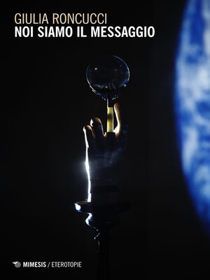 cover image of Noi siamo il messaggio